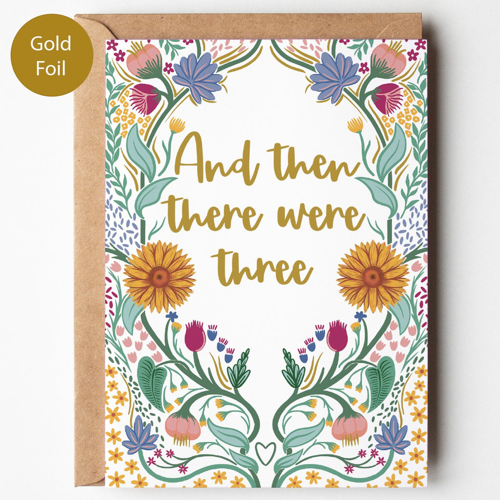 Precious Days Gifts new baby card with folk florals and gold foil text "And then there were three."